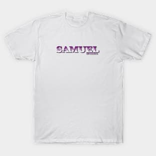 SAMUEL. MY NAME IS SAMUEL. SAMER BRASIL T-Shirt